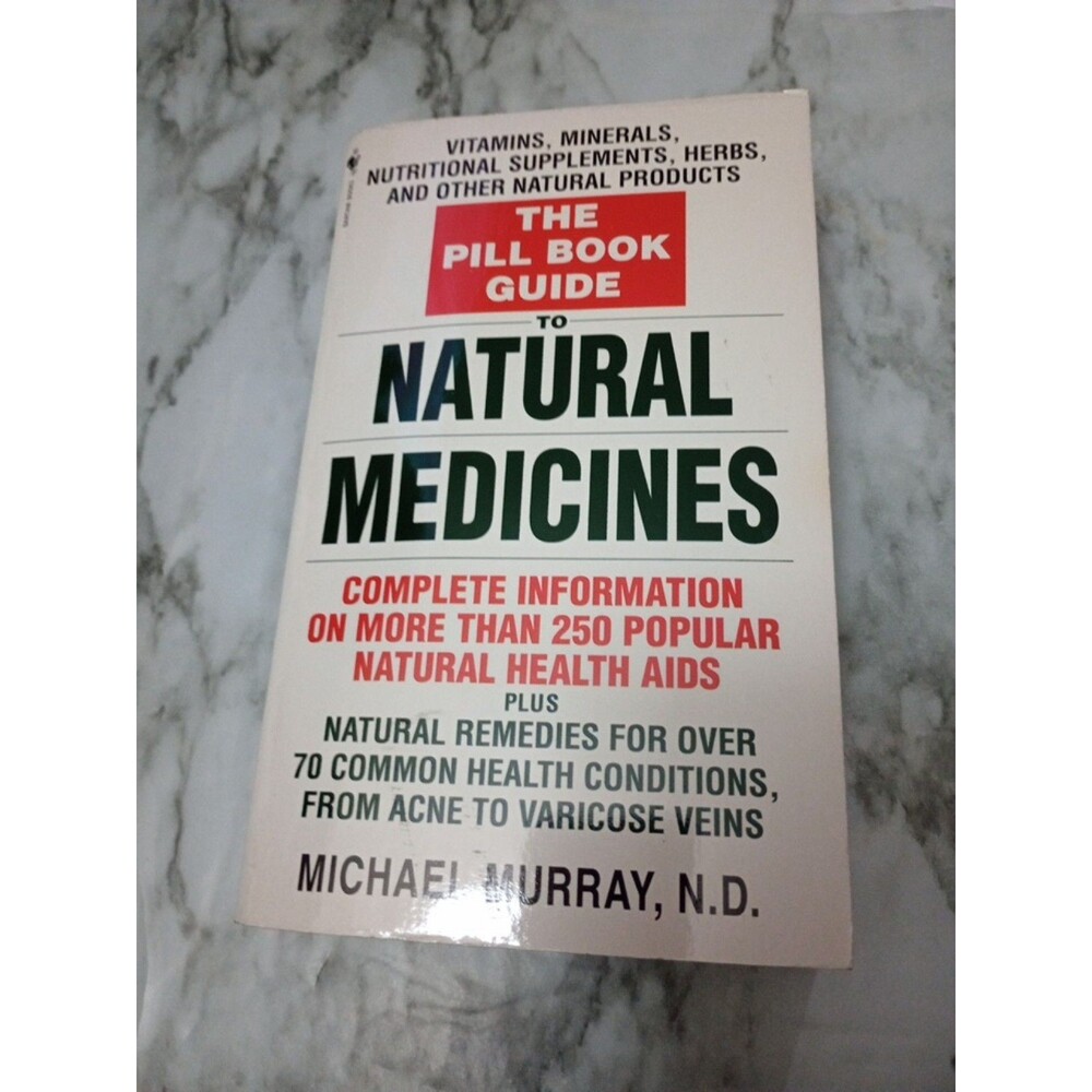 The Pill Book Guide to Natural Medicines by Michael Murray, N.D.